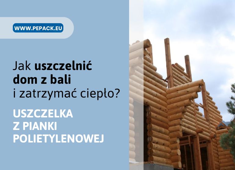 Uszczelka do domu z&nbsp;bali – ciepło, trwałość i&nbsp;oszczędność energii